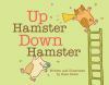 Up Hamster Down Hamster by Kass Reich