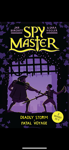 Spy Master: 3 &amp; 4: Deadly Storm and Fatal Voyage by Jan Burchett, Sara Vogler