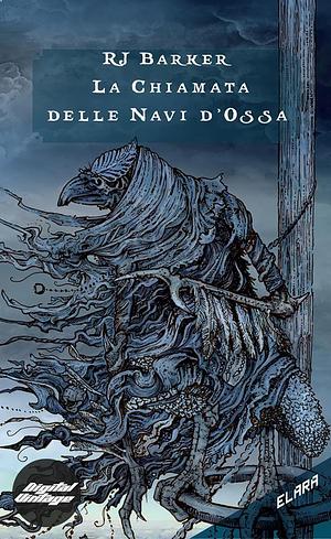 La chiamata delle navi d'ossa by R.J. Barker