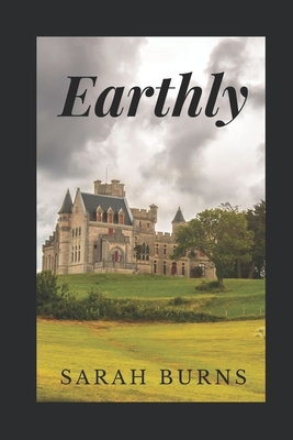 Earthly by Sarah Burns