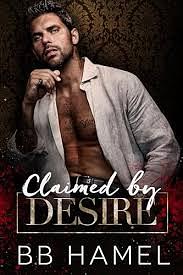 Claimed by Desire by B.B. Hamel