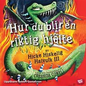 Hur du blir en riktig hjälte by Cressida Cowell