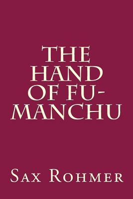 The Hand Of Fu-Manchu by Sax Rohmer