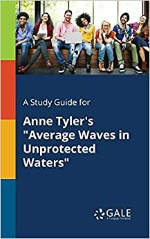 Average Waves in Unprotected Waters by Anne Tyler