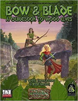 Bow & Blade: A Guidebook to Wood Elves by Elizabeth Danforth, Chris Thomasson