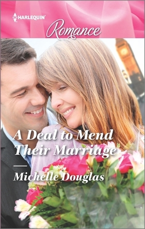 A Deal to Mend Their Marriage by Michelle Douglas