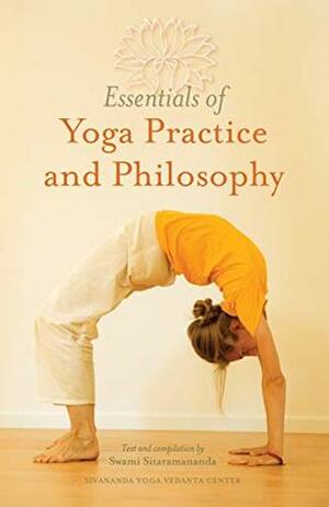 Essentials of Yoga Practice and Philosophy by Swami Sitaramananda