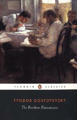 The Brothers Karamazov: A Novel in Four Parts and an Epilogue by Fyodor Dostoevsky