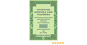 Trusting Schools and Teachers: Developing Educational Professionalism Through Self-evaluation by Joe O'Hara, Gerry McNamara