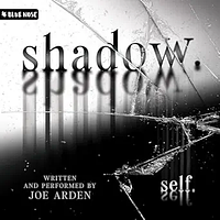 shadow.self. by Joe Arden