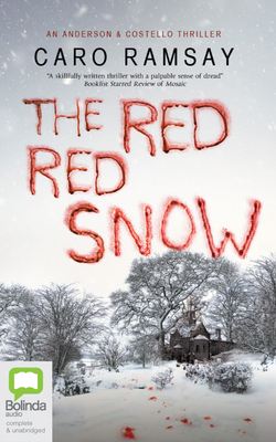 The Red, Red Snow by Caro Ramsay