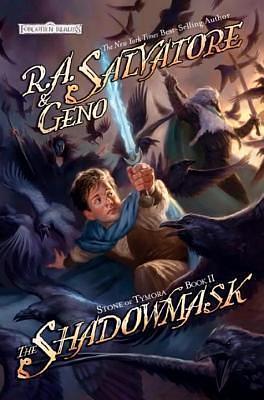 Shadowmask: Stone of Tymora, Book II by Geno Salvatore, R.A. Salvatore, R.A. Salvatore