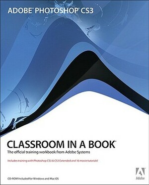 Adobe Photoshop CS3 Classroom in a Book by Adobe Creative Team