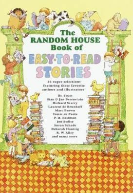 The Random House Book of Easy-to-read Stories by Jane O'Connor, Stan Berenstain, Bernhard Oberdieck, P.D. Eastman, Charlotte Doyle, Wendy Cheyette Lewison, Katharine Ross, Jan Berenstain, Deborah Hautzig, Annabelle Prager, Maryann Cocca-Leffler, Harriet Ziefert, Tomie dePaola, Susan Schade, R.W. Alley, Richard Scarry, Jon Buller, Laurent de Brunhoff, Marc Brown, Dr. Seuss, Nicholas Reilly