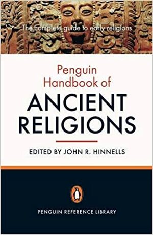 A Handbook of Ancient Religions by John R. Hinnells