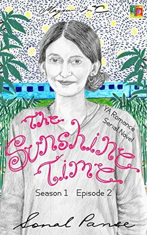 The Sunshine Time: Season 1 Episode 2 by Sonal Panse