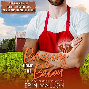 Bringing Home the Bacon by Erin Mallon