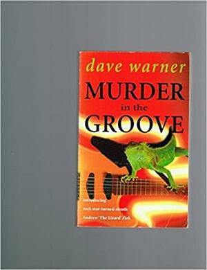 Murder In The Groove by Dave Warner