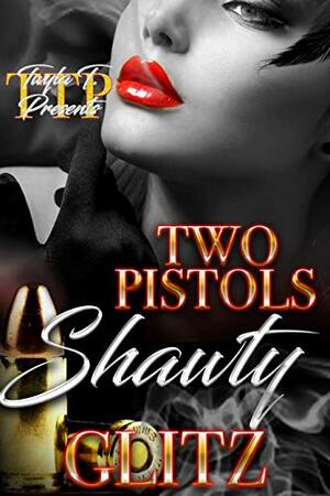 Two Pistols Shawty by Glitz