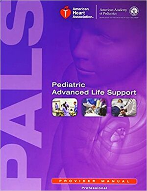 Pediatric Advanced Life Support Provider Manual by Leon Chameides