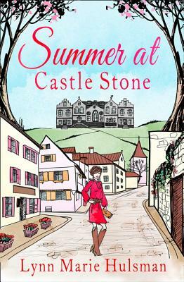 Summer at Castle Stone by Lynn Marie Hulsman