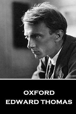 Edward Thomas - Oxford by Edward Thomas