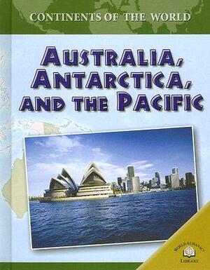 Australia, Antarctica, and the Pacific by Kate Darian-Smith