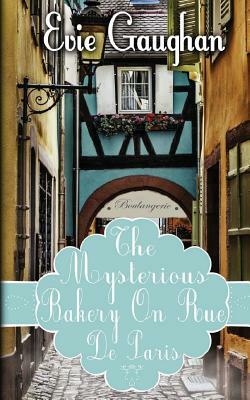 The Mysterious Bakery On Rue De Paris by Evie Gaughan