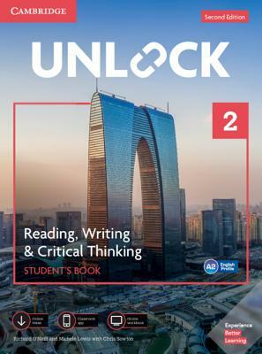 Unlock Level 2 Reading, Writing, & Critical Thinking Student's Book, Mob App and Online Workbook W/ Downloadable Video by Richard O'Neill, Michele Lewis