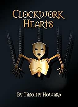 Clockwork Hearts by Timothy Howard, Stacey Rezvan