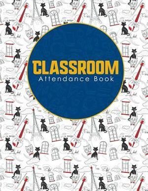 Classroom Attendance Book by Rogue Plus Publishing