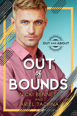 Out of Bounds by Nicki Bennett, Ariel Tachna