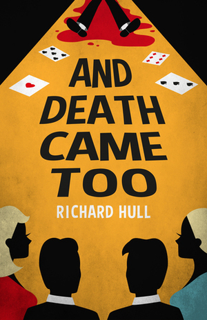 And Death Came Too by Richard Hull