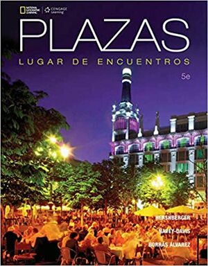 Bundle: Plazas, 5th + MindTap Spanish, 4 terms (24 months) Printed Access Card, Enhanced by Guiomar Borrás A., Susan Navey-Davis, Robert Hershberger