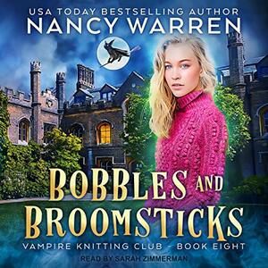 Bobbles and Broomsticks by Nancy Warren