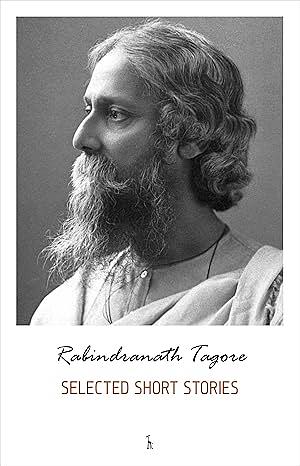 Selected Short Stories by Rabindranath Tagore