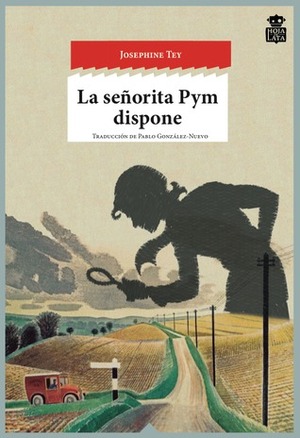 La señorita Pym dispone by Josephine Tey, Pablo González-Nuevo