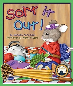 Sort It Out! by Sherry Rogers, Barbara Mariconda