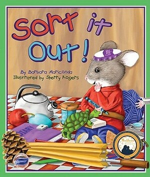 Sort It Out! by Barbara Mariconda, Sherry Rogers