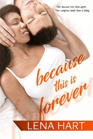 Because This Is Forever by Lena Hart
