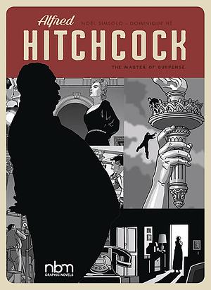 Alfred HITCHCOCK: Master of Suspense by Noël Simsolo