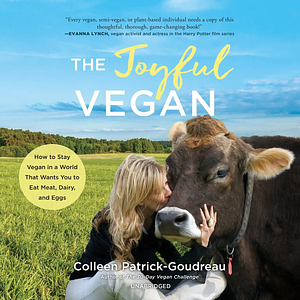 The Joyful Vegan by Colleen Patrick-Goudreau