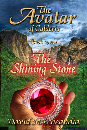 The Shining Stone by David M. Echeandia