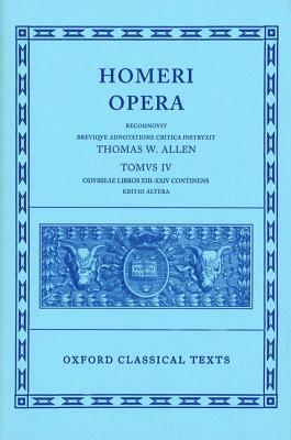 Opera: Volume IV: Odyssey, Books XIII-XXIV by Homer