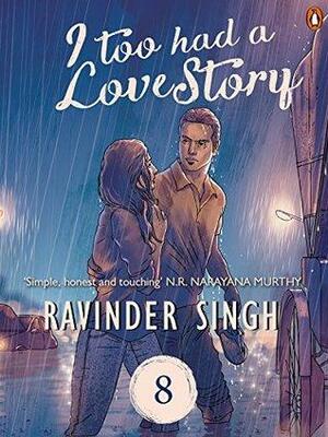 I Too Had a Love Story: Part 8 by Ravinder Singh