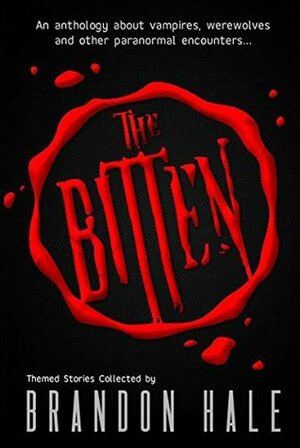 The Bitten by Robert Thomas, John Daulton, Stephen Arseneault, George Wier, Amelia Price, Ana Oru', Brandon Hale, Jeanette Raleigh, Trish Marie Dawson