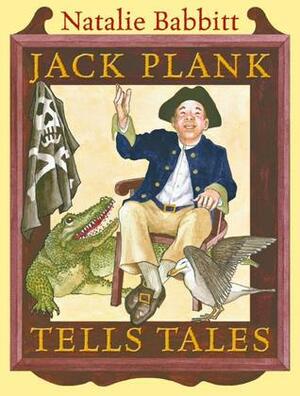 Jack Plank Tells Tales by Natalie Babbitt