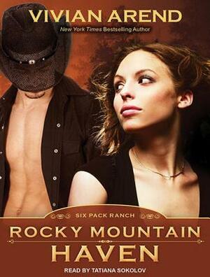 Rocky Mountain Haven by Vivian Arend