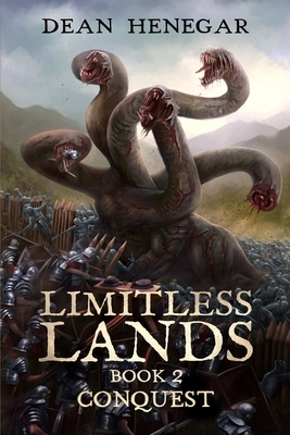Limitless Lands Book 2: Conquest (A LitRPG Adventure) by Dean Henegar