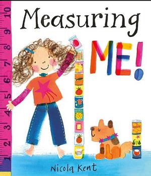 Measuring Me! by Nicola Kent